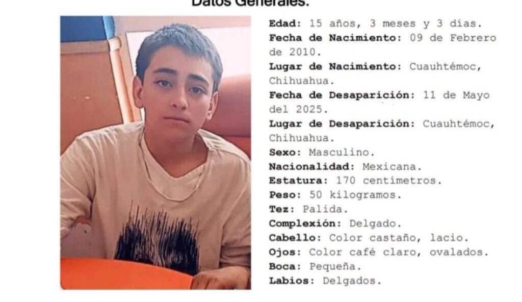 El joven de 15 años fue visto por última vez el 11 de mayo de 2025; autoridades solicitan apoyo ciudadano para localizarlo