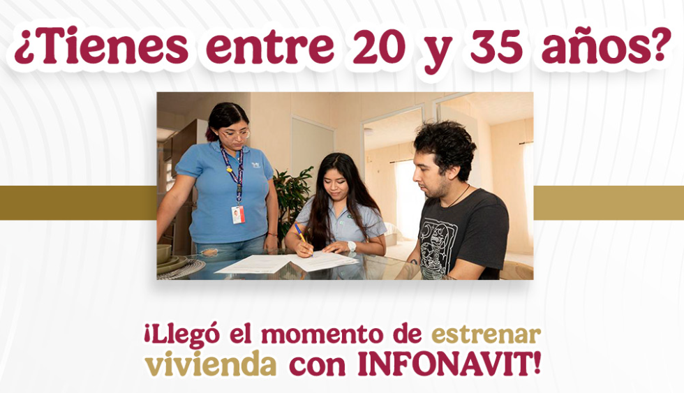 INFONAVIT impulsa a jóvenes de 20 a 35 años a comprar casa con Vivienda para el Bienestar