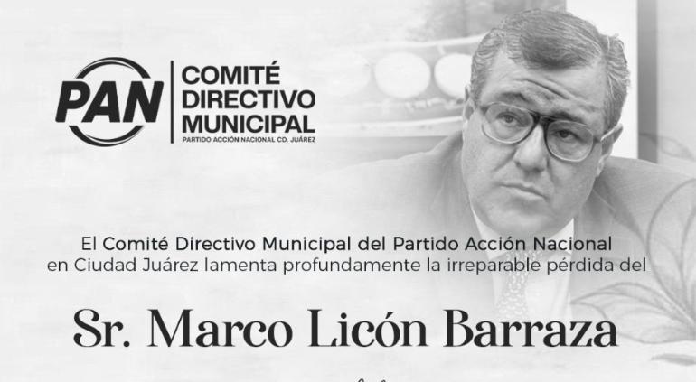 PAN Juárez lamenta fallecimiento de Marco Licón; lo califican como una pérdida irreparable 1